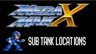 Megaman X Sub Tank Locations