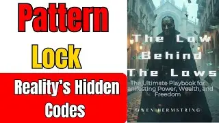 Pattern Lock: Reality&rsquo;s Hidden Codes &mdash; And How to Break the Loops Controlling You