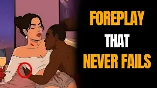 Best Foreplay For Women - NEVER Fails for ANY Woman Machiavelli