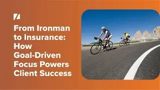 From Ironman to Insurance: How Goal-Driven Focus Powers Client Success
