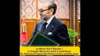 Racisme :Le peuple Marocain Subit la Pol&eacute;mique de Jalousie,Haine, hypocrisie de certains pays.