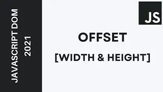 40 - Learn JavaScript DOM  2021 - Offset [Width, Height] Darija | بالدارجة