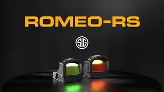 PRODUCT OVERVIEW: SIG SAUER ROMEO-RS: Reinforced and Reimagined