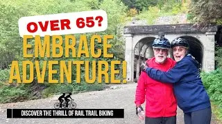 Over 65?  Embrace Adventure: Discover the Thrill of Rail Trail Biking