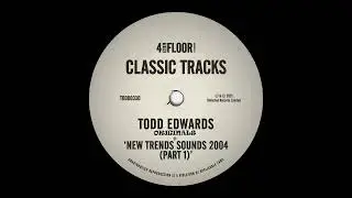 Todd Edwards Original & Remix Mix #1