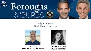What is Howard & Gay Insurance - Boroughs & Burbs Episode 194 - Real Estate Insurance