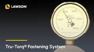 Lawson Products - Tru-Torq&reg; Fastening System