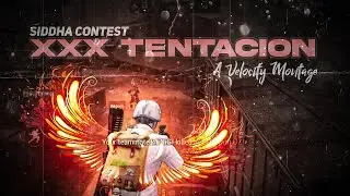 XXX TENTACION - Mix Velocity Montage | Android Edit | DG OP | #SiddhaContest | @Siddha Gaming