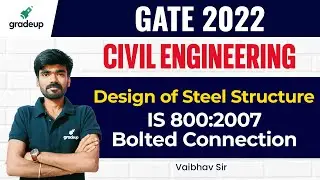 GATE 2022 🔥| Design of Steel Structure | IS 800:2007 Bolted Connection | Vaibhav Sir