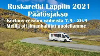 Ruskaretki Lappiin 2021|Päätösjakso,kertaus ja infoa reissun vaiheista