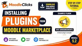How to Install a Moodle Plugin in Moodle 5.2 | Site Announcements Block | Moodle Marketplace