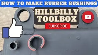 How to make rubber bushings - the HillBilly ToolBox Way