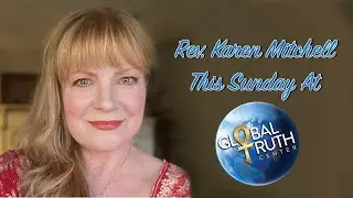 Global Truth Center:  Sunday Service Talk with Rev. James Mellon