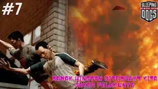 SLEEPING DOGS #7 -  BELA BELAIN NEROBOS API BUAT BUKTIIN KITA BUKAN POLISI