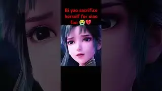 bi yao sacrifice herself for xiao fan 😭💔#xiaofan #biyao #doghua #btth#jadedynastyseason2