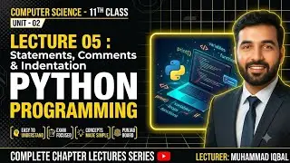 Basic Ingredients of a Python Program | Chapter 2 | Computer Science Class 11 |  New Book 2025