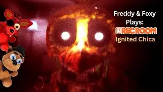 Freddy & Foxy Plays: REC ROOM Ignited Chica