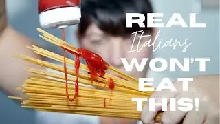 Italians Won't Eat These 