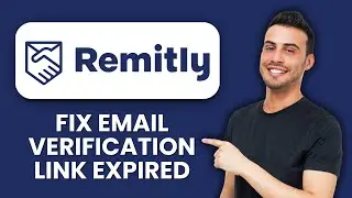 Remitly Email Verification Link Expired &mdash; Fix 📧 Verify Your Account Quickly