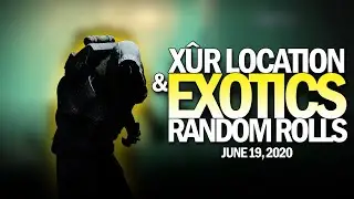 Xur Location, Exotics & Random Armor Rolls 6-19-20 / June 19, 2020 [Destiny 2]