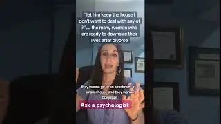 the many women who want to downsize after divorce