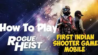 MPL Rogue Heist|Explanation Of  Game modes |  India's First Shooter Game|