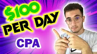 How to make $100 a day with CPA Marketing #cpa