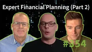 Episode 354: Expert Financial Planning (Part 2) | RR Highlights