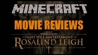 Minecraft Movie Reviews: The Last Will And Testament of Rosalind Leigh.
