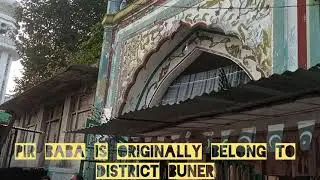 The Pir Baba zyart (tombs of pir baba) District buner