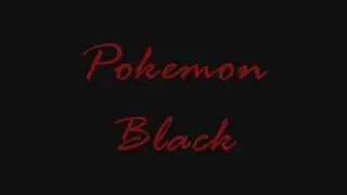 Creepypasta: Pokemon Black [REUPLOAD]