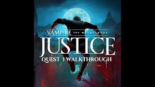 Vampire: The-Masquerqade - Justice Walkthrough 05 - Server-Side Issues | Meta Quest 3