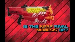 Is the NERF Rival Nemesis a game destroyer? | Walcom S7