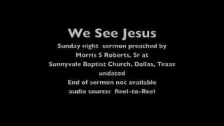 We See Jesus - Sermon