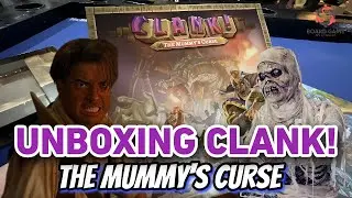 Clank!: The Mummy's Curse | Unboxing! | Board Game Fellowship