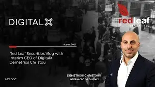 Red Leaf Podcast with Digitalx Ltd (DCC) Interim CEO Demetrios Christou