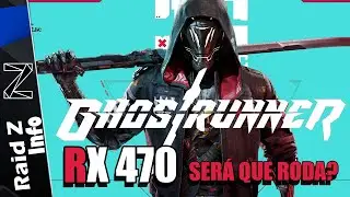 Ghostrunner | RX 470 | Ser&aacute; que Roda?