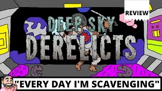 Deep Sky Derelicts | NEW PROSPECTS DLC | Review | PC | 