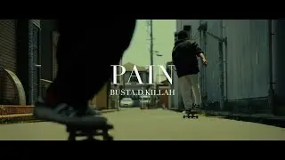 BUSTA.D.KILLAH / PAIN【MUSIC VIDEO】