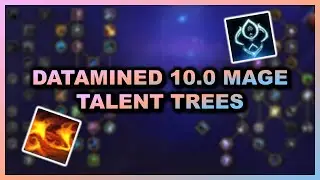 Mage Datamined Spell Changes and Talent Tree Speculation in Dragonflight Alpha Overview