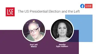 The US Presidential Election and the Left | LSE Online Event