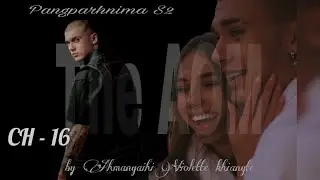 THE AOM || CH - 16 || Pangparhnima S2 by Ahmangaihi violette Khiangte