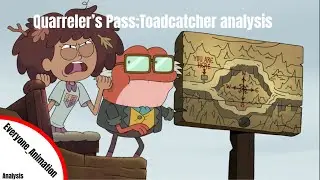 Quarrelers Pass;Toadcatcher Analysis |Amphibia