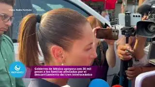 #Nacional l 🚨 Gobierno de M&eacute;xico apoyara con $30 mil a las familias afectadas por descarrilamiento