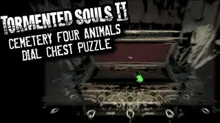 Tormented Souls 2 Cemetery Four Animals Dial Chest Puzzle