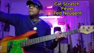 Cat Scratch Fever - Ted Neugent - Bass Cover