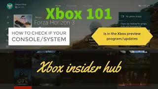 How to Check if your in the Xbox One preview program on Xbox insider Hub (Xbox 101)