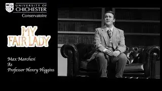 University of Chichester Conservatoire: My Fair Lady - Max Marchesi as Henry Higgins