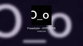 Freestyler - HYPESTER