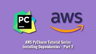 Серия обучающих материалов по AWS PyCharm: Установка зависимостей &mdash; Часть 2